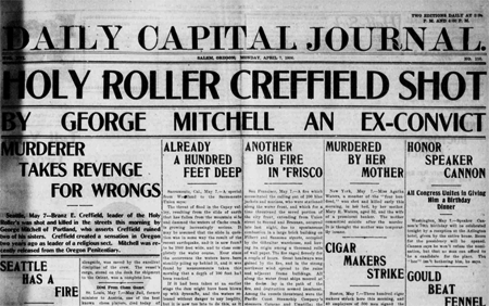 Salem Daily Capital Journal, April 7, 1906: "Holy Roller Creffield Shot"